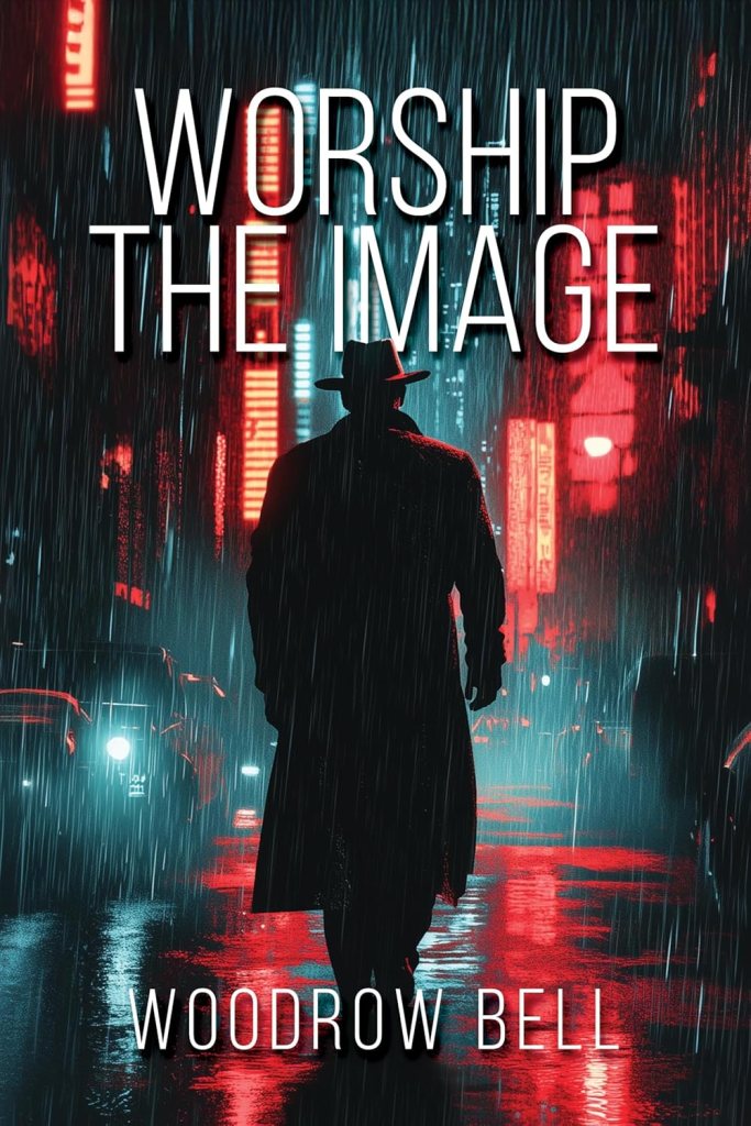 Cover of Worship The Image by Woodrow Bell. A man in hat and greatcoat walking away under the rain in a futuristic cityscape