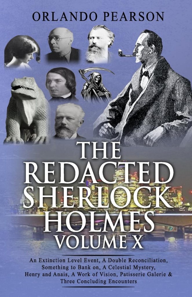 Cover of The Redacted Sherlock Holmes, Vol. X by Olando Pearson, showing portraits of the famous historical and fictitious figures included in the book, including Tschaikovsky, Holmes and the Grim Reaper